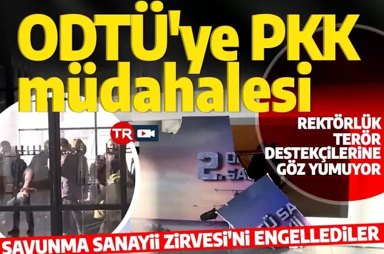 PKK yandaşları Savunma Sanayii Zirvesi'ne müdahale etti: ODTÜ yönetimi örgüt destekçilerini korudu