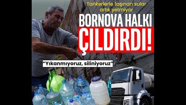 Bornova halkı çıldırdı! Tankerlerle taşınan su bile artık yetmiyor