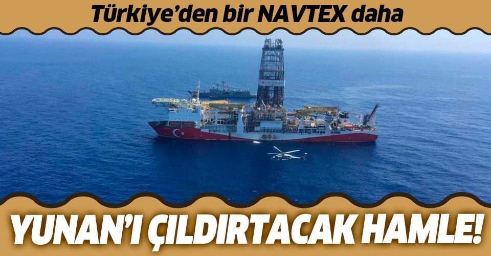 Son dakika: Türkiye'den Yavuz Sondaj Gemisi için yeni NAVTEX!