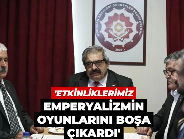 Horasan Erenleri Dernekler Federasyonu Başkanı Şahin: Yaptığımız etkinlikler emperyalizmin oyunlarını boşa çıkardı