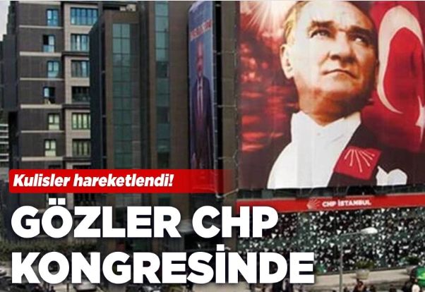 Gözler CHP İstanbul Kongresi'nde! İşte kulislerde konuşulan isimler