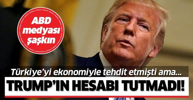 Trump’ın hesabı tutmadı! ABD medyası şaşkın! Türkiye’yi ekonomiyle tehdit etmişti ama….