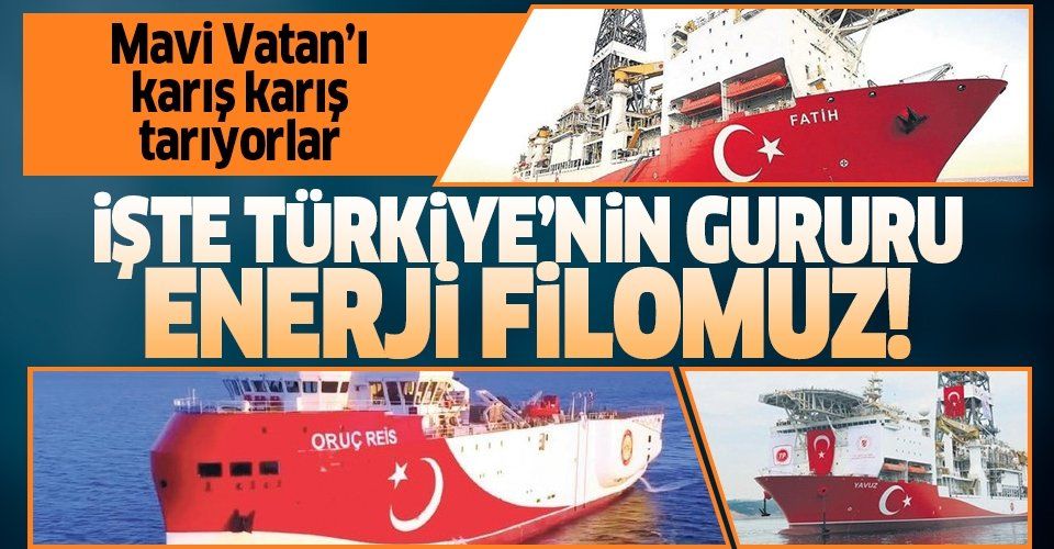 Mavi Vatan'ı karış karış tarıyorlar! İşte Türkiye'nin gururu enerji filomuz
