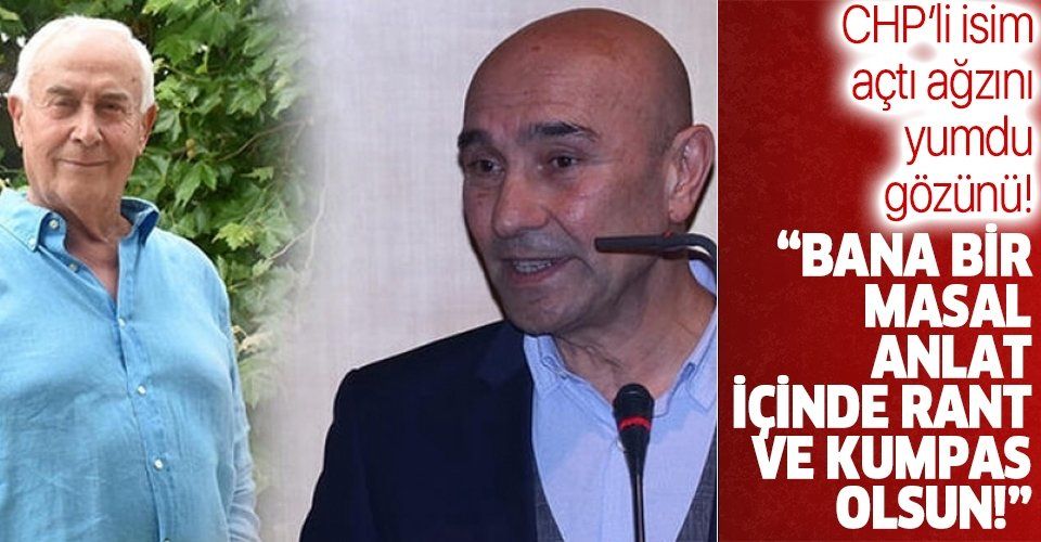 CHP İzmir eski İl Başkanı Kemal Karataş'tan dikkat çeken Tunç Soyer yazısı: Bana bir masal anlat... İçinde rant olsun... Kumpas olsun...