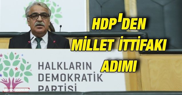 HDP'den Millet İttifakı adımı
