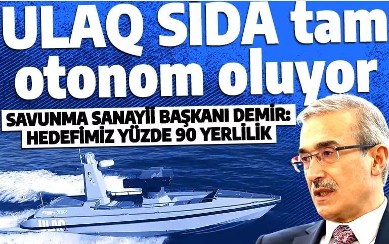 Savunma Sanayii Başkanı Demir'den ULAQ açıklaması: Tam otonom hale getiriyoruz