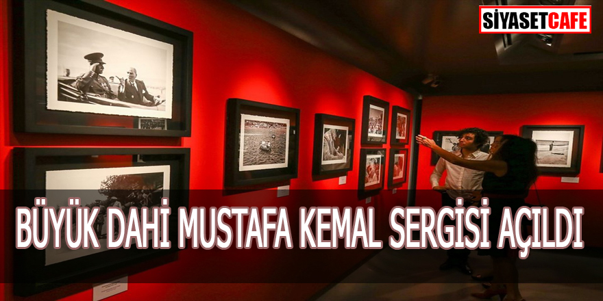 İzmir'de Büyük Dahi Gazi Mustafa Kemal Sergisi Açıldı