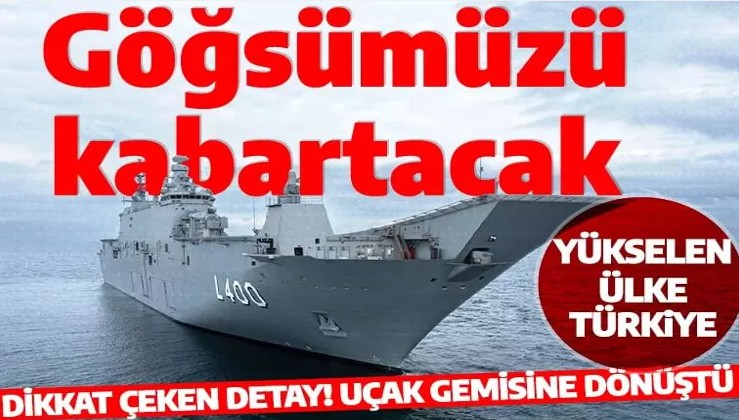 TCG Anadolu göğsümüzü kabartacak! TCG Anadolu'da dikkat çeken detay