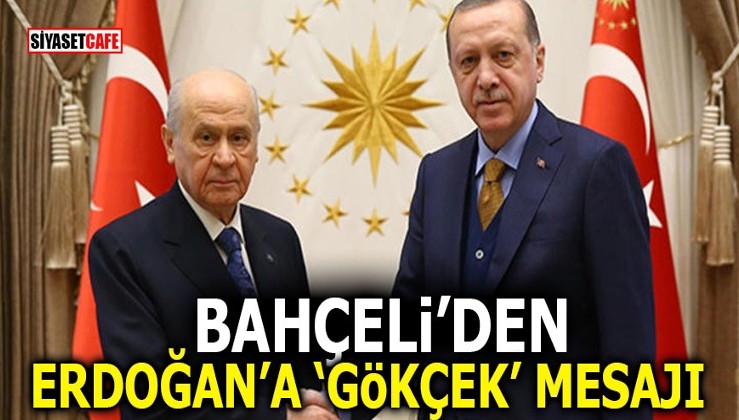 Bahçeli'den Erdoğan'a "Gökçek" mesajı