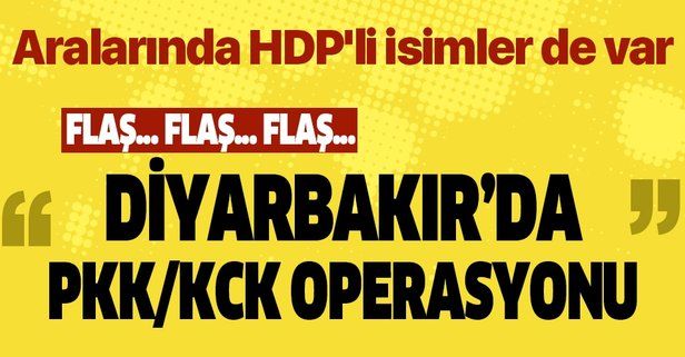 Son dakika: Diyarbakır'da PKK/KCK operasyonu: Aralarında HDP'li yönetici ve belediye meclis üyelerinin de bulunduğu 23 kişiyi gözaltı