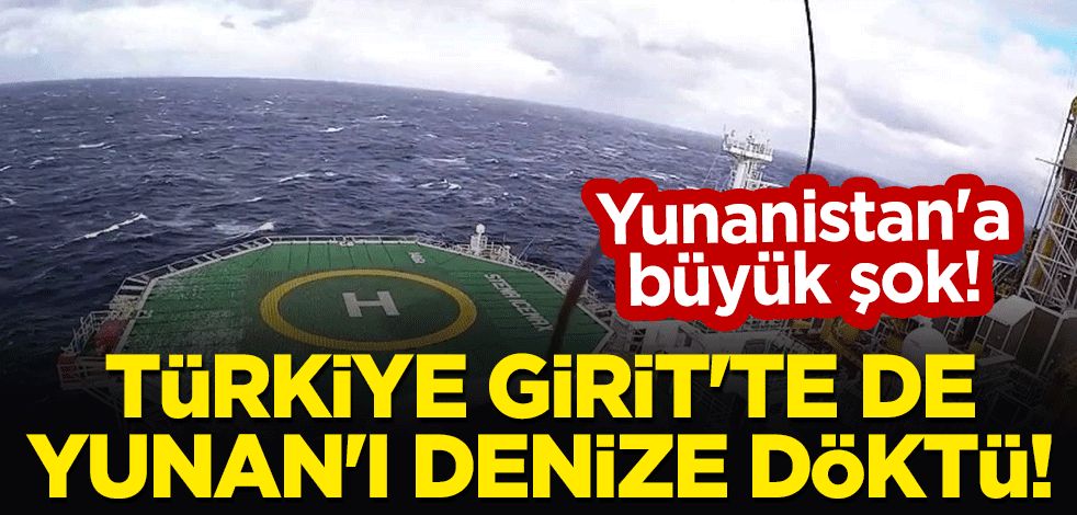 Yunanistan'a büyük şok! Türkiye Girit'te de Yunan'ı denize döktü!