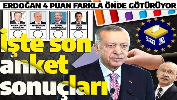 Son seçim anketleri açıklandı! Erdoğan ile Kılıçdaroğlu arasında 4 puan fark var