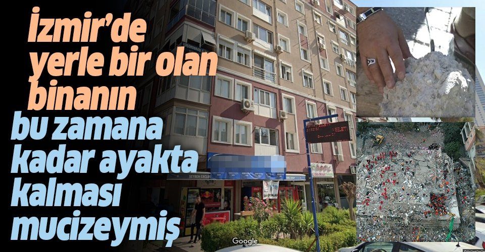 İzmir'deki depremde yerle bir olan Rıza Bey Apartmanı'ndaki malzemenin kalitesizliği gözler önüne serildi