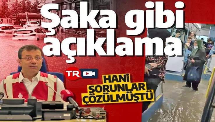 'Sorunları çözdük' demişti İstanbul'u sel aldı! İmamoğlu'ndan şaka gibi açıklama