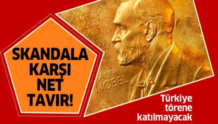 Türkiye Nobel Ödül Töreni'ne katılmayacak.