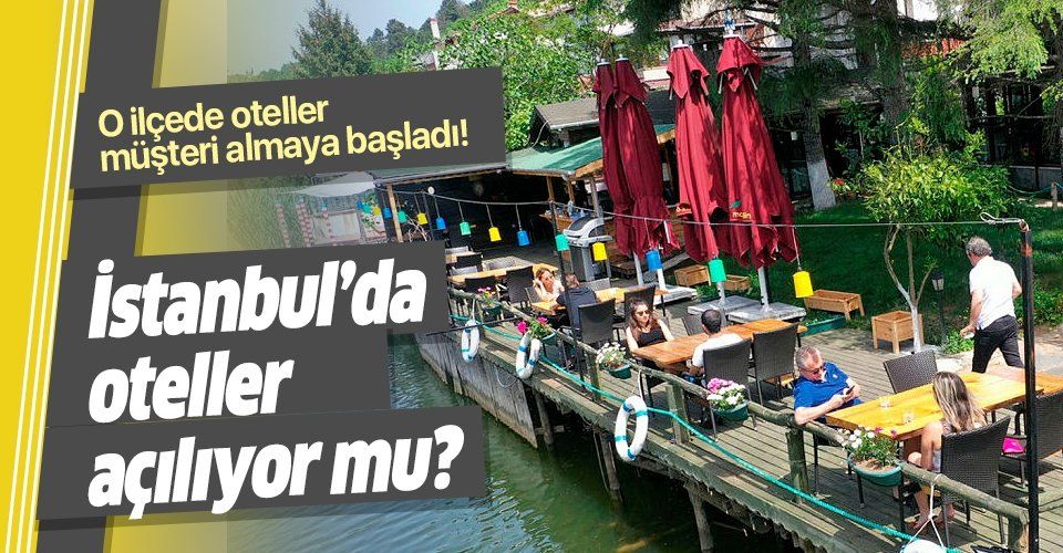 İstanbul'da oteller açılıyor mu? Müşteri alan oteller...