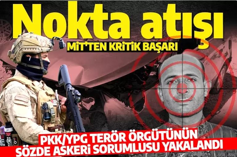 Son dakika: MİT'den dev operasyon! PKK/YPG terör örgütünün sözde askeri istihbarat sorumlusu yakalandı
