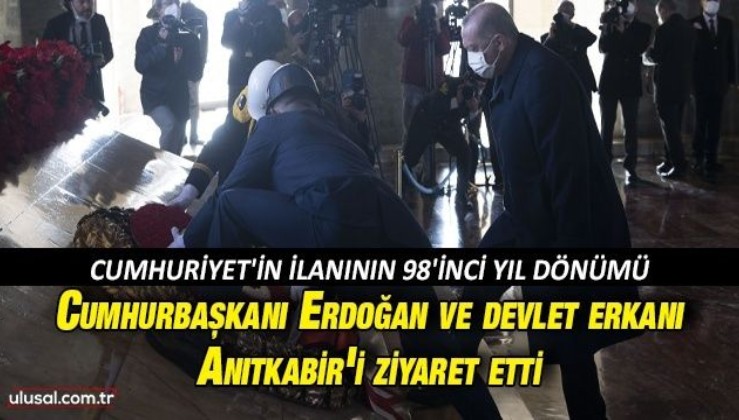 Cumhuriyet 98 yaşında: Cumhurbaşkanı Erdoğan ve devlet erkanı Anıtkabir'i ziyaret etti