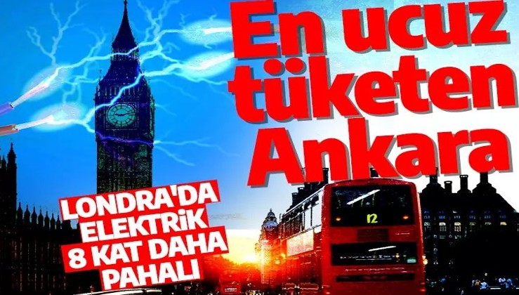 Avrupa'da elektrik fiyatının en düşük olduğu başkent Ankara oldu!