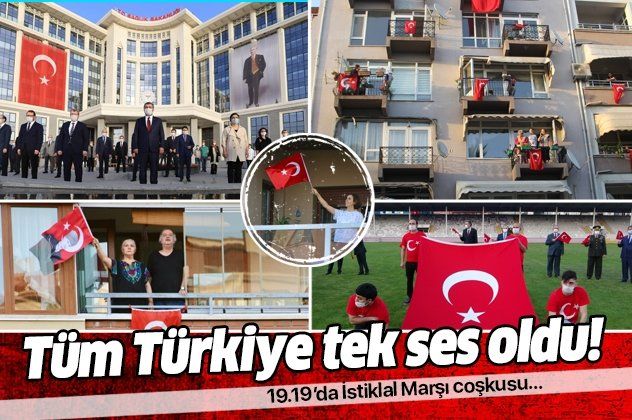 19 Mayıs saat 19.19'da tüm Türkiye tek ses oldu!
