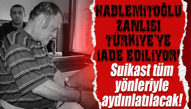 Necip Hablemitoğlu suikastı faili Mustafa Levent Göktaş Türkiye'ye iade ediliyor.