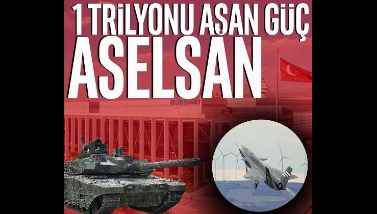 Savunma sanayisinde 1 trilyonu aşan güç: Aselsan’ın global yükselişi