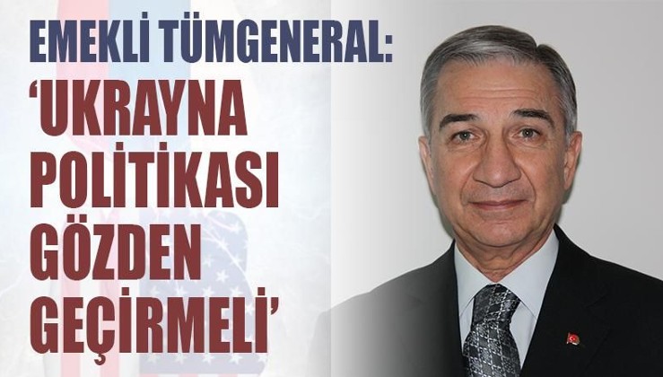 Emekli Tümgeneral Kuloğlu: Türkiye Ukrayna konusunda yaklaşımını gözden geçirmeli