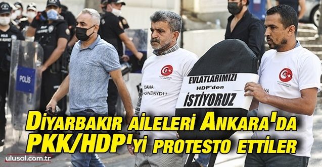 Diyarbakır aileleri PKK/HDP'yi Ankara'da protesto ettiler