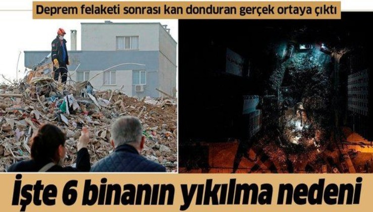 SON DAKİKA: İzmir depreminde enkaza dönen 6 binanın yıkılma nedeni ortaya çıktı!