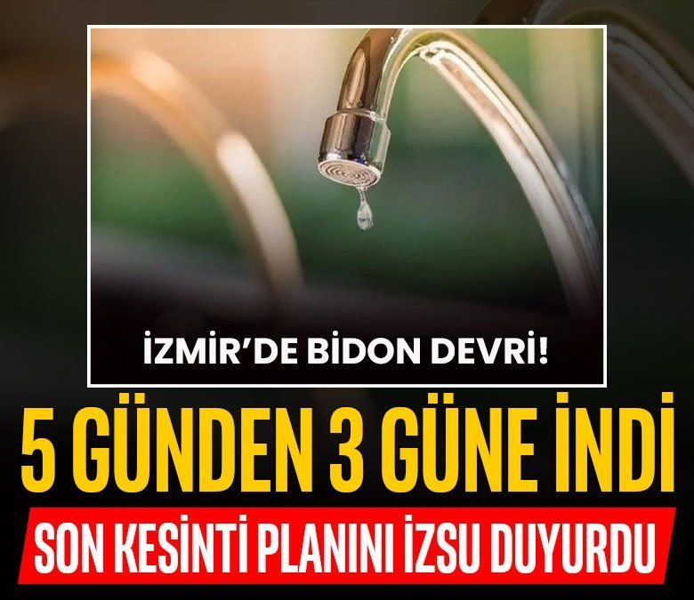 İzmir'de planlı su kesintileri 3 günde bire çıkıyor