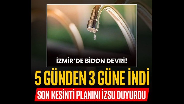 İzmir'de planlı su kesintileri 3 günde bire çıkıyor