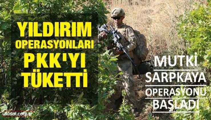 PKK tükendi: Yıldırım-15 Mutki-Sarpkaya Operasyonu başladı