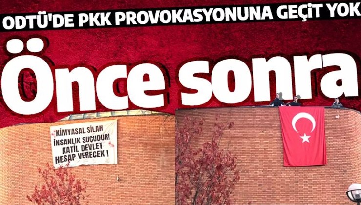 ODTÜ'de PKK sempatizanlarından 'kimyasal silah' provokasyonu!