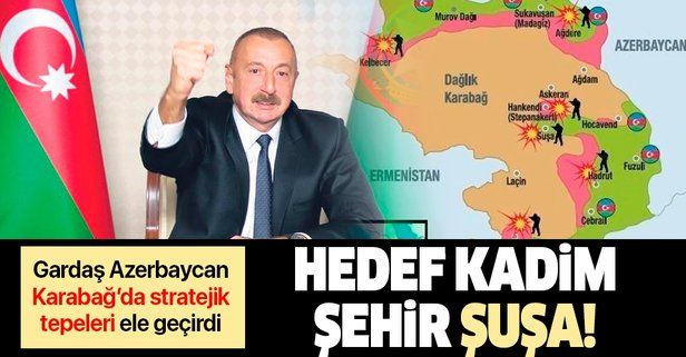 Azerbaycan, Dağlık Karabağ’da stratejik tepeleri ele geçirdi: Hedefte “Kadim medeniyet” Şuşa var