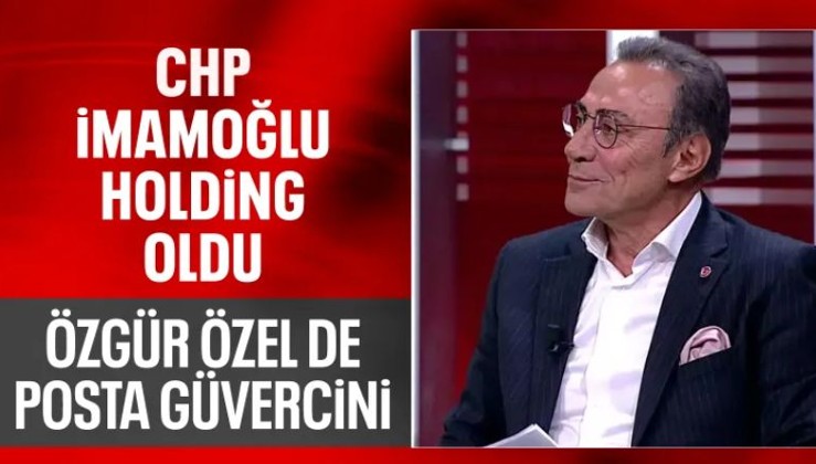 Berhan Şimşek: CHP artık İmamoğlu Holding