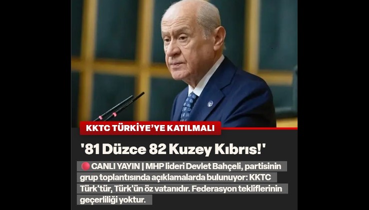 Devlet Bahçeli çağrısını yineledi: 82'nin KKTC'nin olması hayat memat konusudur
