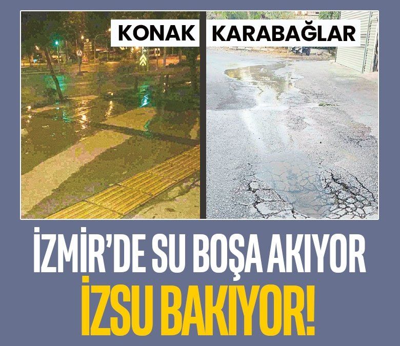 Tonlarca yaşam kaynağı sokaklarda...İzmir'de su boşa akıyor İZSU bakıyor!