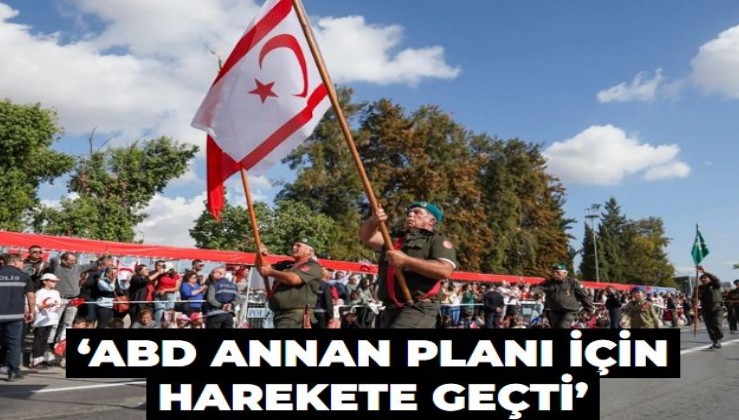 ‘ABD Annan Planı için harekete geçti’