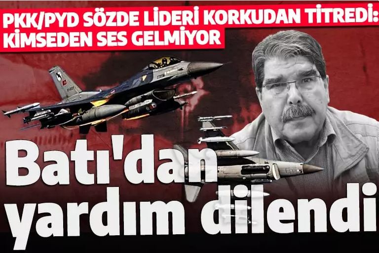 PKK/PYD sözde lideri korkudan titriyor! Batı'dan yardım dilendi