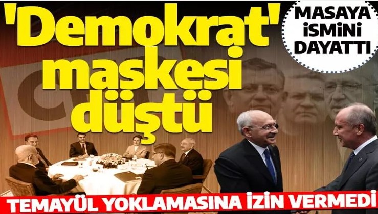 Kılıçdaroğlu'nun 'Demokrat' maskesi düştü