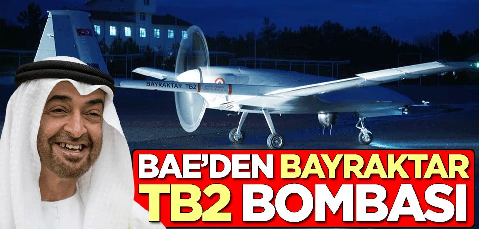 Birleşik Arap Emirlikleri'nden Bayraktar TB2 bombası