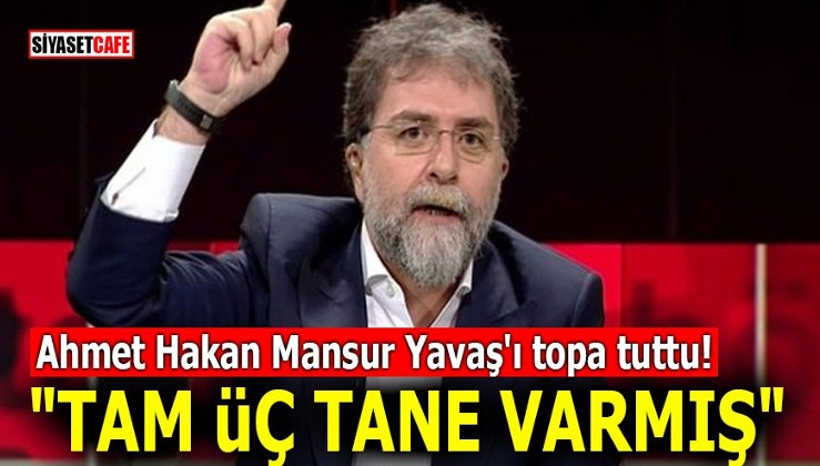 Ahmet Hakan Mansur Yavaş'ı topa tuttu! "Tam üç tane varmış"