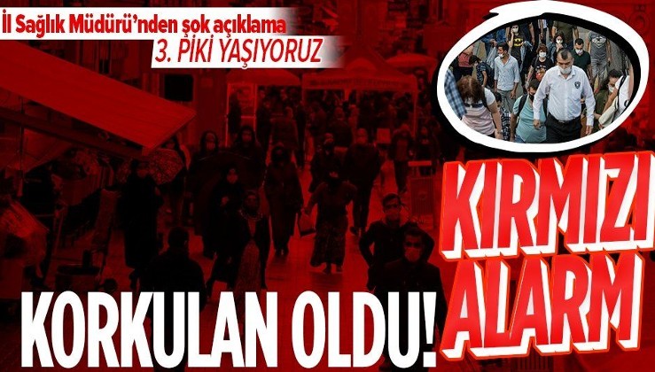 Korkulan oldu! İstanbul'da kırmızı alarm! İl Sağlık Müdürü'nden korkutan açıklama: Üçüncü piki yaşıyoruz!