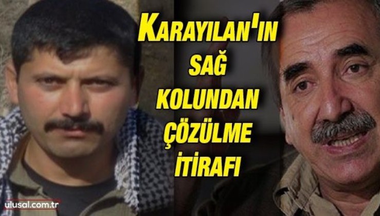 Murat Karayılan'ın sağ kolu Fırat Şişman'dan çözülme itirafı