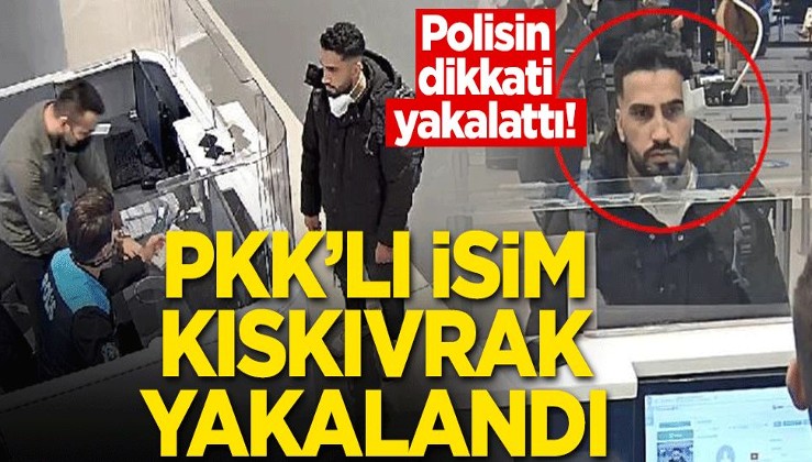 Polisin dikkati yakalattı! PKK'lı isim kıskıvrak yakalandı