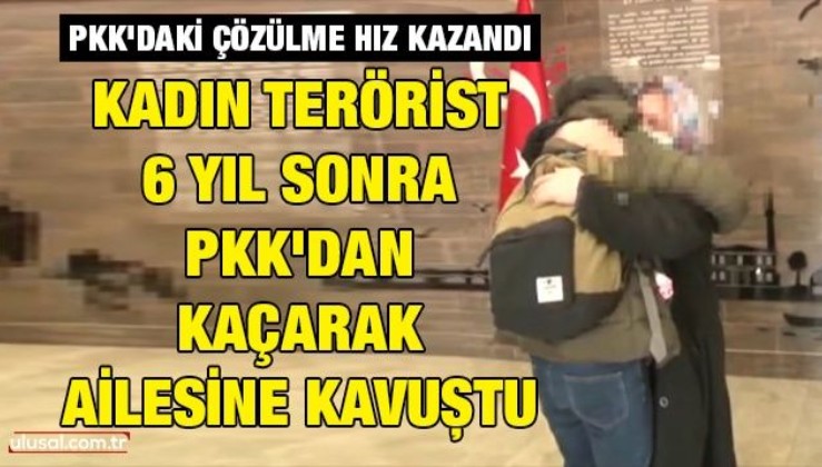 PKK'daki çözülme hız kazandı: Kadın terörist 6 yıl sonra PKK'dan kaçarak ailesine kavuştu