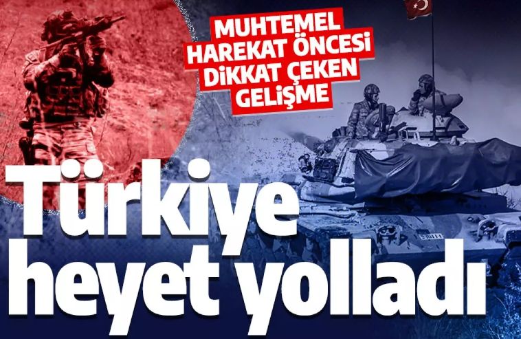 Olası kara harekatı öncesi dikkat çeken gelişme! Türkiye heyet gönderdi
