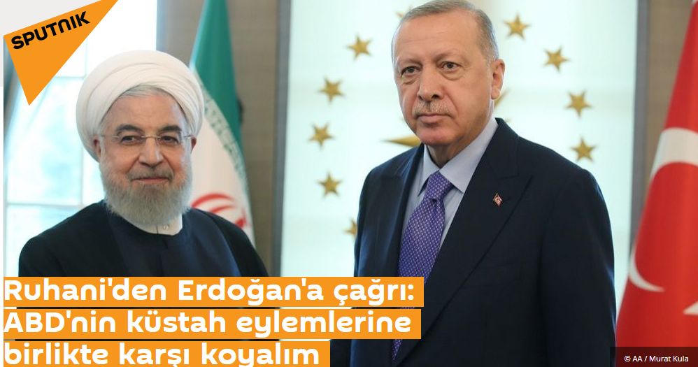 Ruhani'den Erdoğan'a çağrı: ABD'nin küstah eylemlerine birlikte karşı koyalım