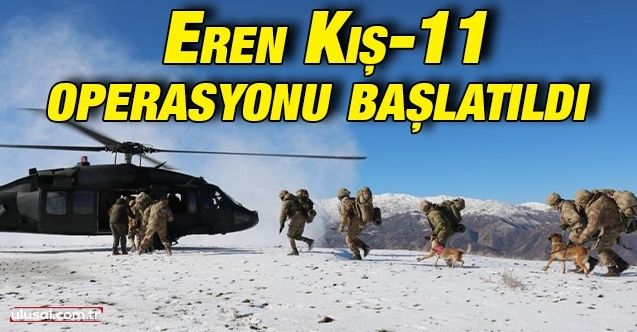 Eren Kış11 operasyonu başlatıldı: Operasyona 84 Personel katılıyor