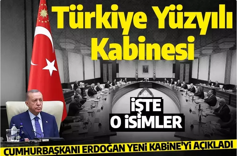 Son dakika... Cumhurbaşkanı Erdoğan yeni Kabine'yi açıkladı! İşte Türkiye Yüzyılı Kabinesi!